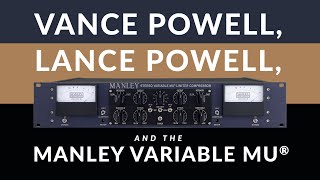Video thumbnail for Vance and Lance and the Manley Variable Mu® by manleylabs
