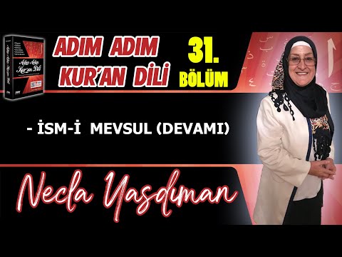 Adım Adım Kur'an Dili Kitabından 31.BÖLÜM (Sayfa 313-325 Arası) Necla Yasdıman ile Arapça Dersleri
