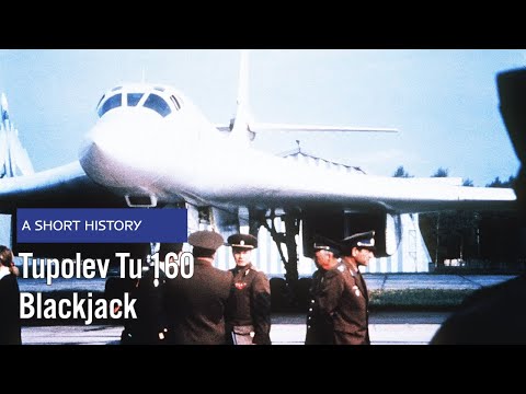 Tupolev Tu-160 Blackjack - A Short History