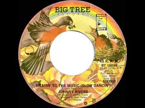 1977 HITS ARCHIVE: Swayin’ To The Music (Slow Dancin’) - Johnny Rivers (stereo 45)