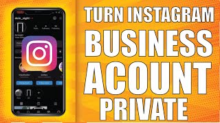 How to Turn Instagram Business Account PRIVATE