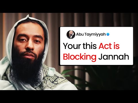 Your this Act is Blocking Jannah | Abu Taymiyyah