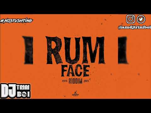 RUM FACE RIDDIM (SOCA 2023) | @IAMDJTRINIBOI