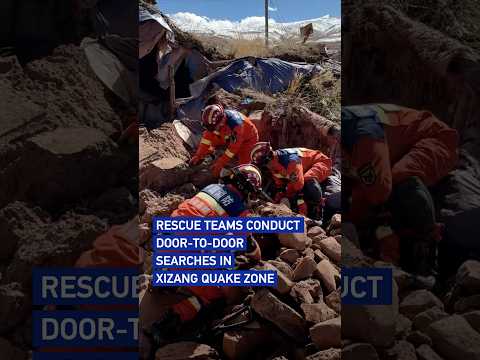 Rescue teams conduct door-to-door searches in Xizang quake zone