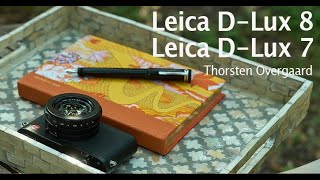 Leica D-Lux 8 Review vs Leica D-Lux 7 by Leica Expert Thorsten Overgaard