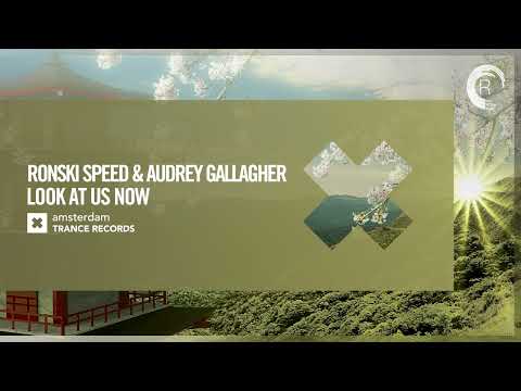 Ronski Speed & Audrey Gallagher - Look At Us Now [Amsterdam Trance] Extended