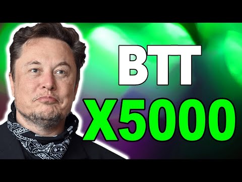 BITTORRENT WILL X5000 AFTER DEAL WITH ELON MUSK - BTT PRICE FORECAST 2023