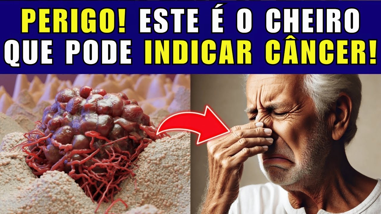 🚨ALERTA! AQUI ESTÃO 8 CHEIROS DE CÂNCER QUE AS PESSOAS NÃO PRESTAM ATENÇÃO!