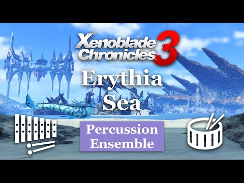 Erythia Sea (Day/Night) - Xenoblade Chronicles 3 - Percussion Ensemble Cover