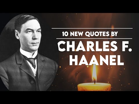 10 New Quotes by Charles F  Haanel