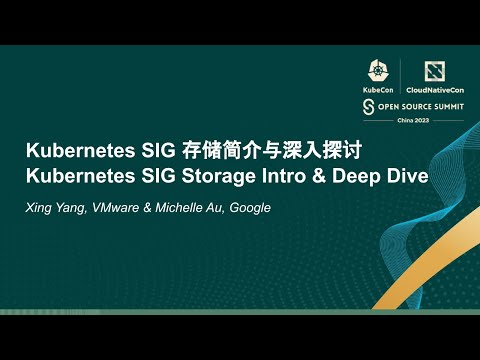 Kubernetes SIG Storage Intro & Deep Dive - Xing Yang, VMware & Michelle Au, Google