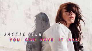 Jackie Tech - You Can Have It All [Official]