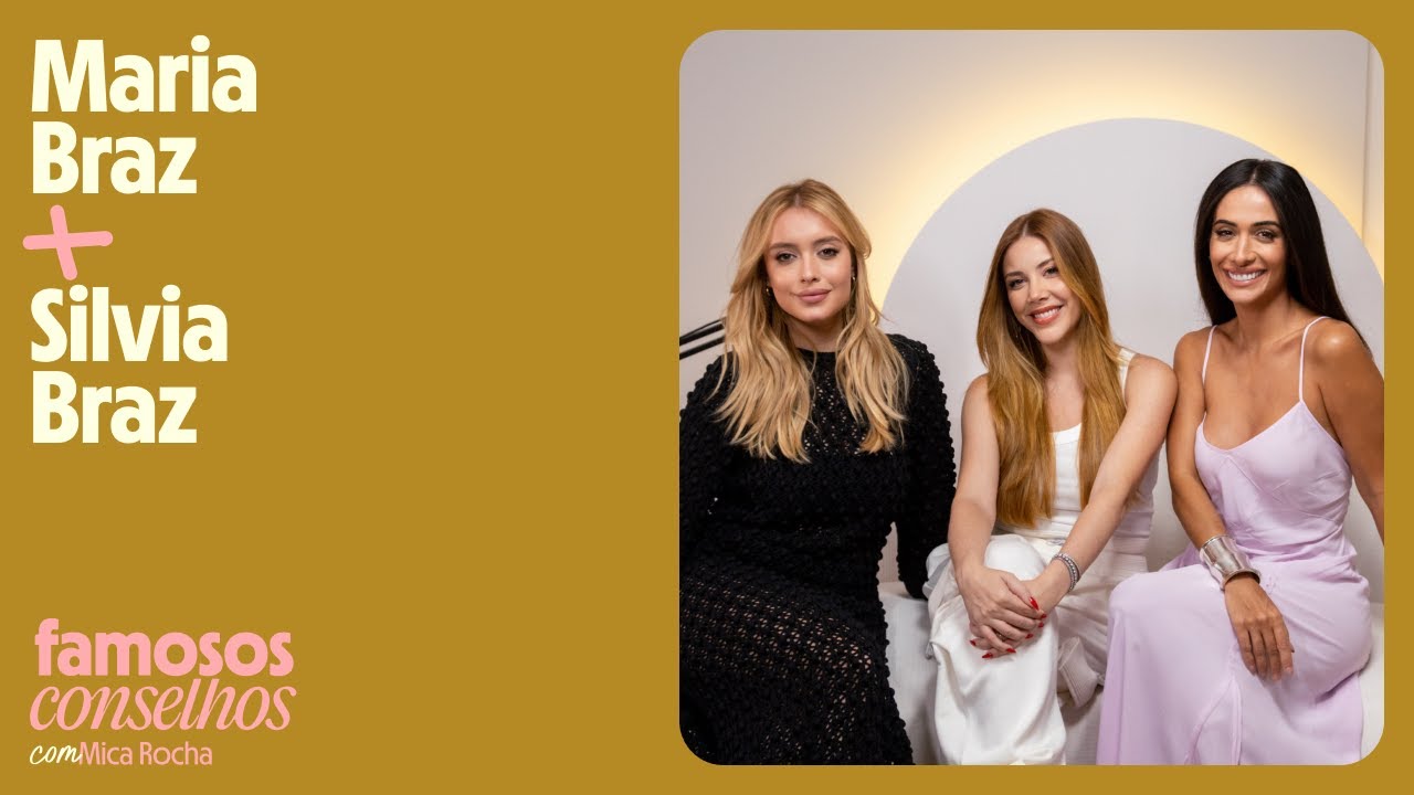 05# Mãe, filha e influência com Silvia e Maria Braz "não deve ser muito fácil ser minha filha!"