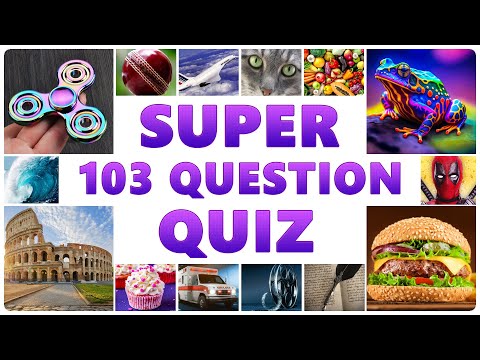 Super Quiz - 103 Easy And Medium Questions