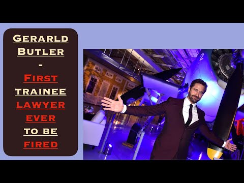 Gerard Butler - First Trainee Lawyer EVER to Be Fired