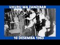 Kwanini Uhuru Wa Zanzibar Wa 1963 Hausheherekewi Rasmi