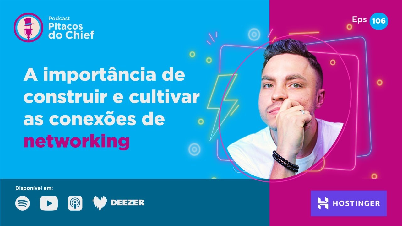 A importância de construir e cultivar as conexões de networking