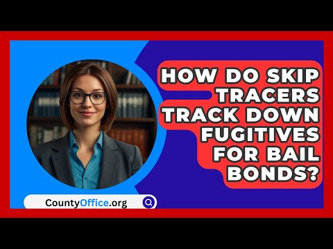 How Do Skip Tracers Track Down Fugitives For Bail Bonds? - CountyOffice.org