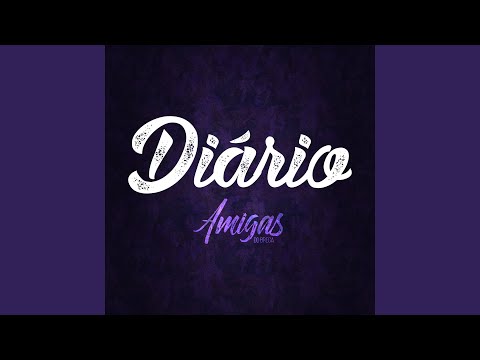 Diário - Amigas do Brega