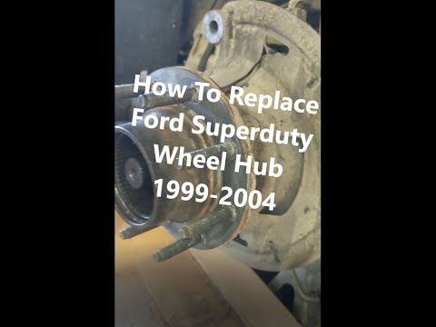 Ford 1998-2004 F250 F350 F450 F550 Excursion Wheel Hub Removal And Install