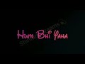 Baarishein Anuv Jain Whatsapp Status For You