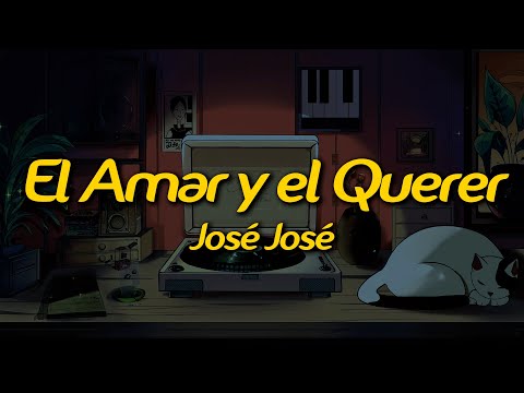 José José - El Amar y el Querer (Lyrics)