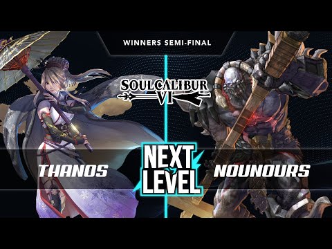 Next Level Weeklies #5 - SoulCalibur VI - Thanos vs Nounours (Winners Semi-Final)
