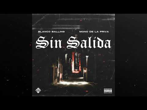 BLANCO BALLING // FEAT MONO DE LA PRIVA 35 // SIN SALIDA // NOR 2020