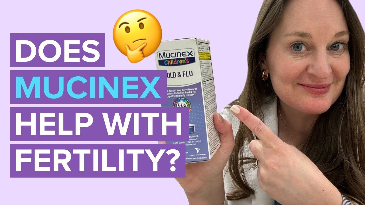 Can Mucinex in Cold Medicine Help You Get Pregnant: What You Should Know - Dr. Lora Shahine