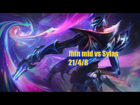 Jhin mid vs Sylas 21/4/8. League of legends