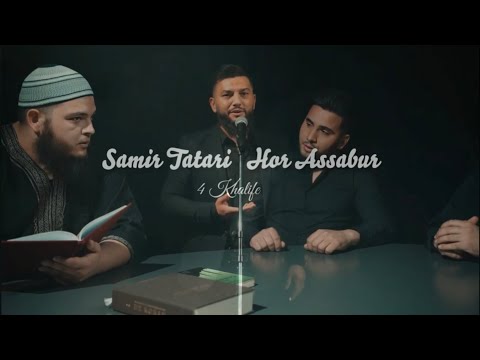 Hor Assabur | Samir Tatari | 4 Khalife (Official Video) #romaneilahije #nasheed #ilahi