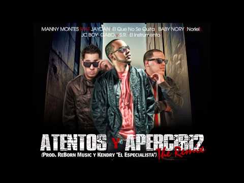 Atentos y Apercibidos 2 - Manny Montes Ft. Jaydan "El Que No Se Quita", Baby Nory, JCBoy y Otros!!!