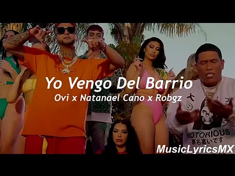 Ovi x Natanael Cano x Robgz - Yo Vengo De Barrio (Letra)