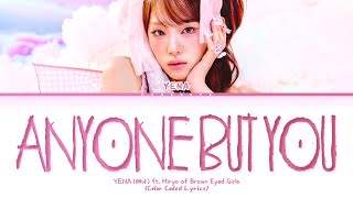 Download lagu YENA Anyone But You (feat. MIRYO of Brown Eyed Girls) Lyrics (Color Coded Lyrics) mp3