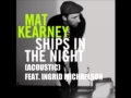 Mat Kearney - Ships in the Night (Acoustic) 