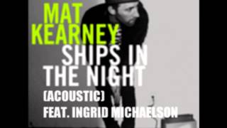 Mat Kearney - Ships in the Night (Acoustic)