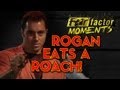 Fear Factor Moments | Rogan Eats a Roach