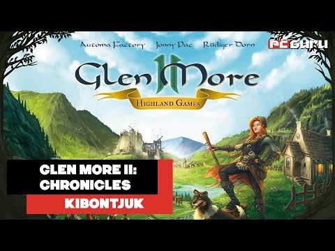 A Hegylakó is megirigyelné ►  Glen More II: Chronicles - Kibontjuk - PC Guru Magazin