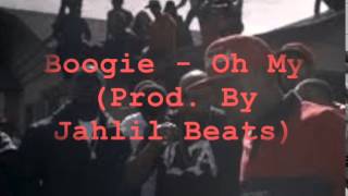 Boogie - Oh My (Instrumental) Prod. By Jahlil Beats