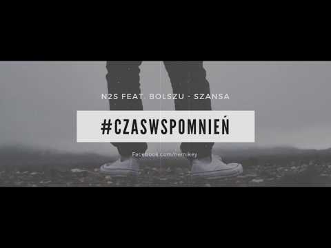 N2S (Nemikey & Shiz) feat. Bolszu - Szansa   #czaswspomnień
