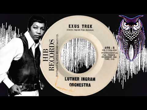 ✊🏽 Luther Ingram Orchestra  Exus Trek  USA HIB 1966.