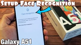 Galaxy A51: How to Setup Face Recognition for Password