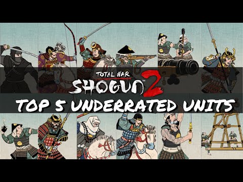 Top 5 Underrated Shogun 2 Units