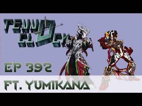 Tenno Clock Podcast #392 Ft. Yumikana - "FUSION!!!"