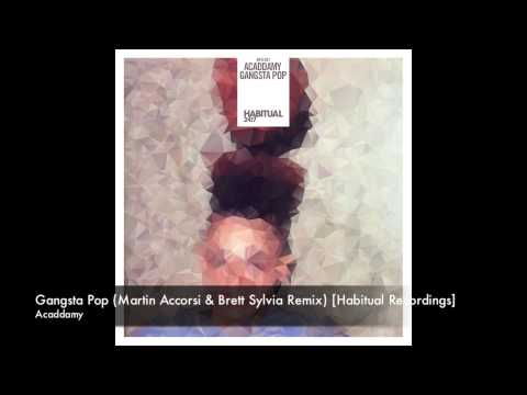 Acaddamy - Gangsta Pop (Martin Accorsi & Brett Sylvia Remix) [Habitual Recordings]
