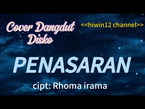 PENASARAN [ RHOMA IRAMA ]-LIRIK-LAGU-COVER@HIWIN12CHANNEL