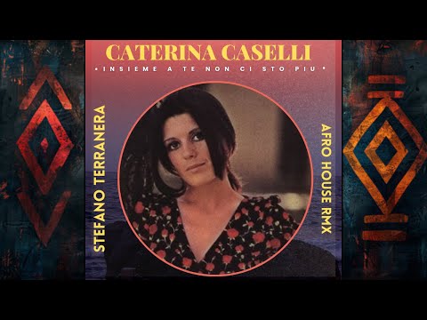 Caterina Caselli - Insieme a te non ci sto più ( Stefano Terranera Afro House Ita Remix )