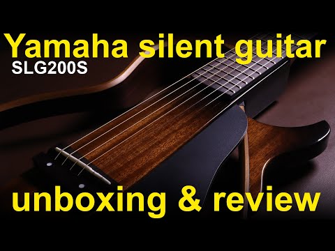 Yamaha SLG200S silent guitar.  Unboxing, review and tests (SLG200)