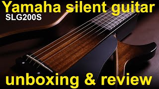 Video thumbnail for Yamaha SLG200S silent guitar.  Unboxing, review and tests (SLG200) by GCH Guitar Academy