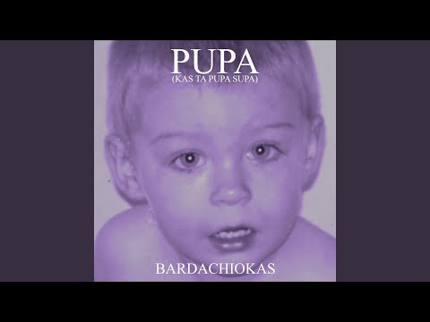 Pupa (Kas Ta Pupa Supa)